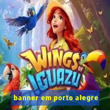 banner em porto alegre